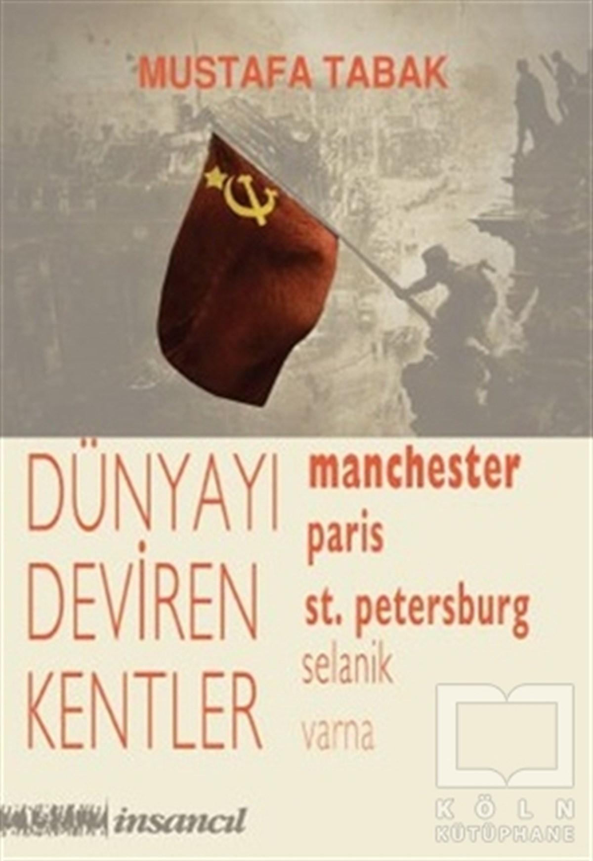 Mustafa TabakDiğerDünyayı Deviren Kentler