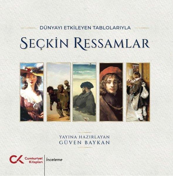 KolektifSanat Kuramı KitaplarıDünyayı Etkileyen Tablolarıyla Seçkin Ressamlar