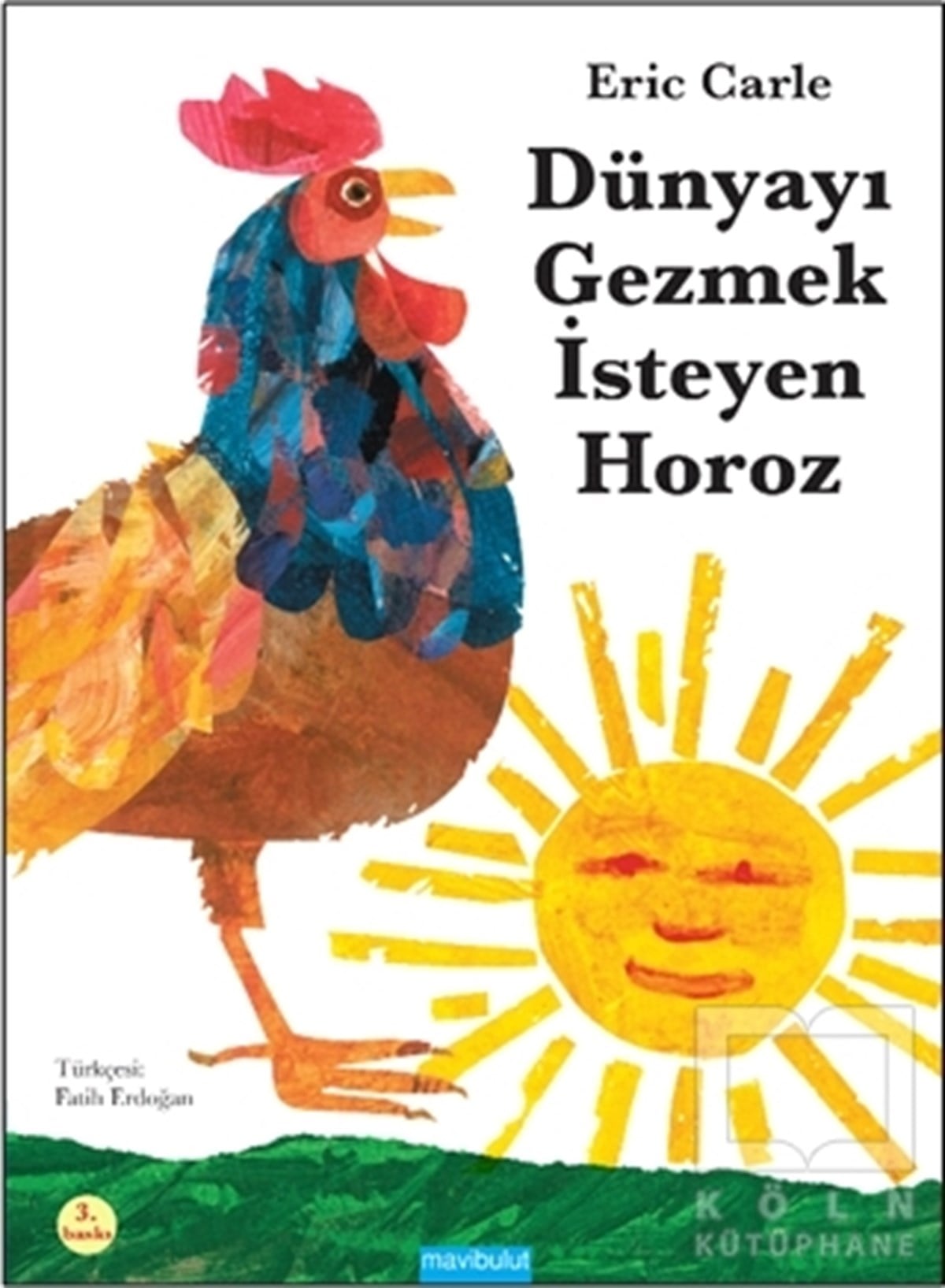 Eric CarleRoman-ÖyküDünyayı Gezmek İsteyen Horoz