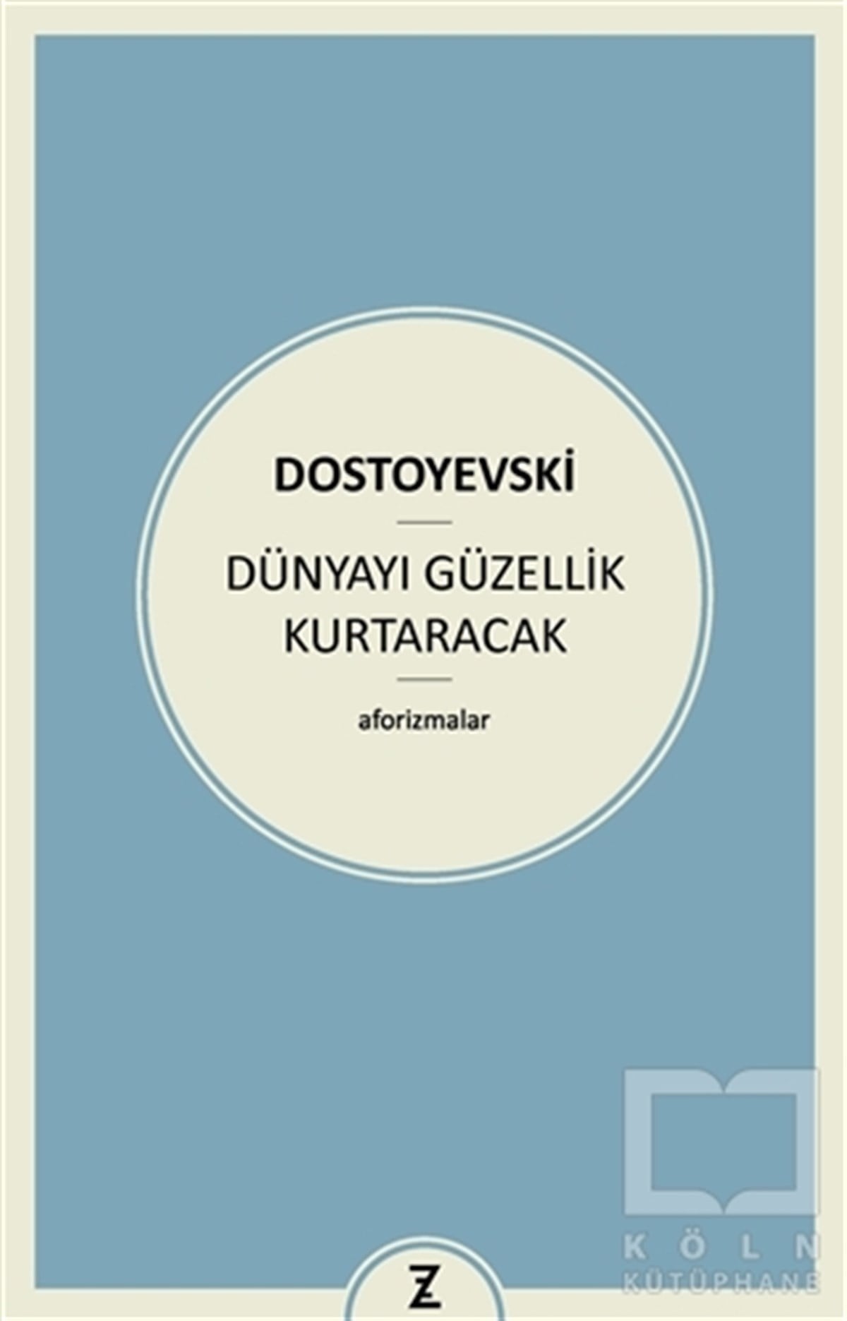 Fyodor Mihayloviç DostoyevskiRomanDünyayı Güzellik Kurtaracak