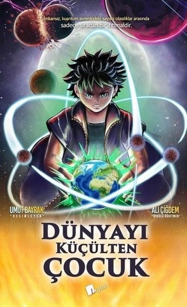 Ali ÇiğdemÇocuk Gençlik RomanlarıDünyayı Küçülten Çocuk