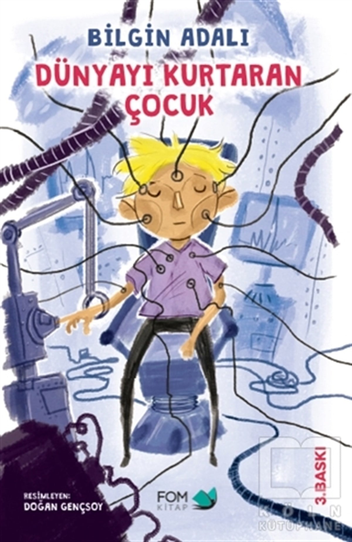 Bilgin AdalıRoman-ÖyküDünyayı Kurtaran Çocuk