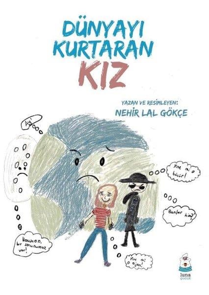 Nehir Lal GökçeEgitim Etkinlik KitaplariDünyayı Kurtaran Kız