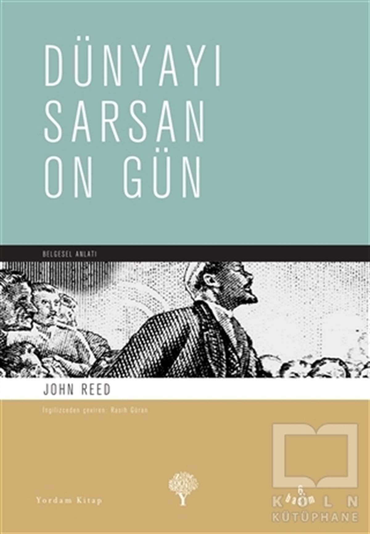 John ReedBiyografi-OtobiyogafiDünyayı Sarsan On Gün