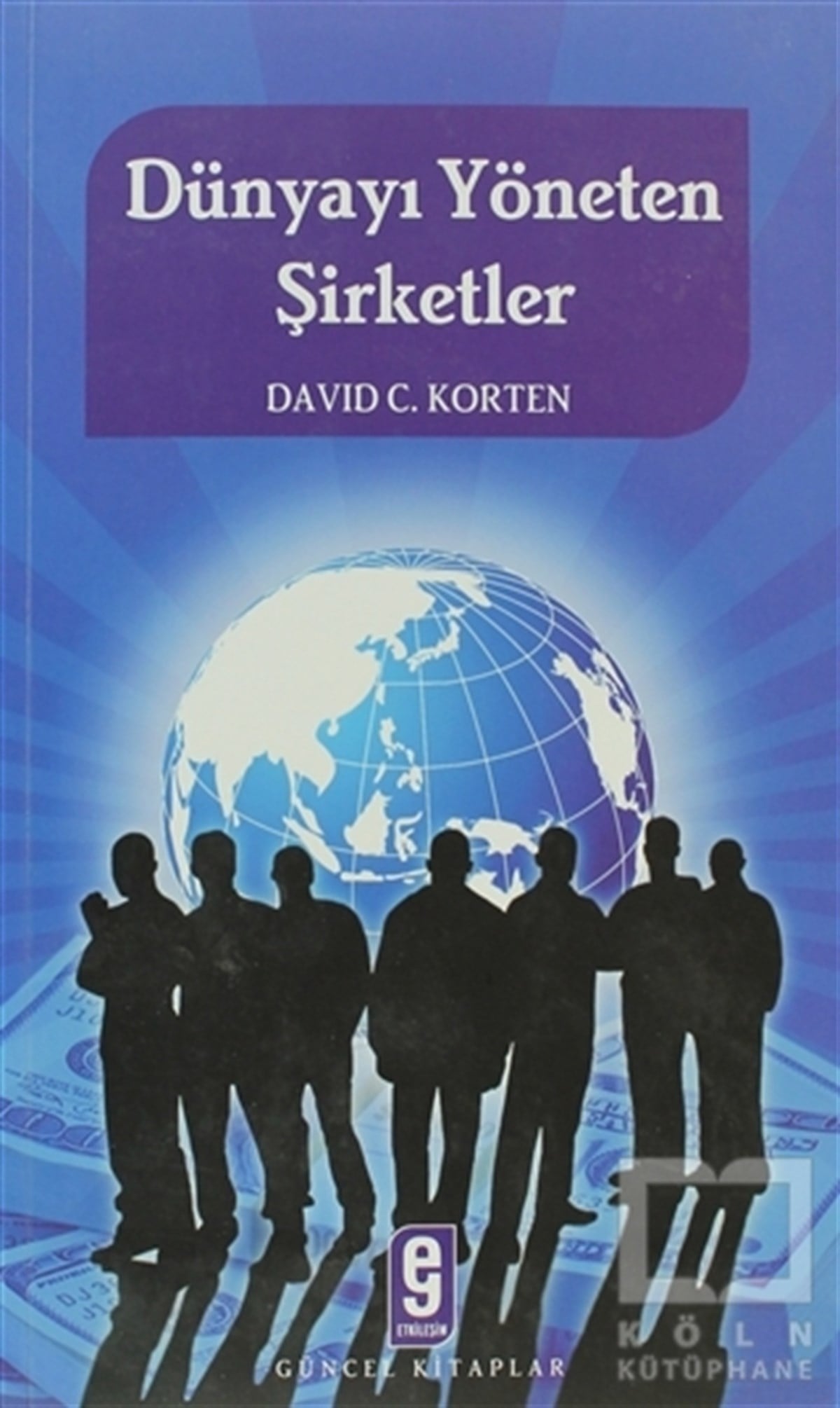 David C. KortenDiğerDünyayı Yöneten Şirketler