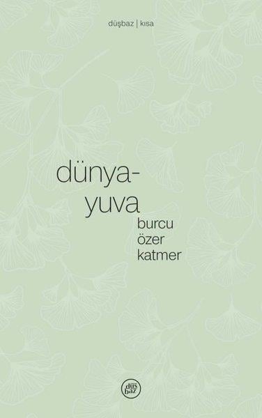 Burcu Özer KatmerTürk RomaniDünyayuva