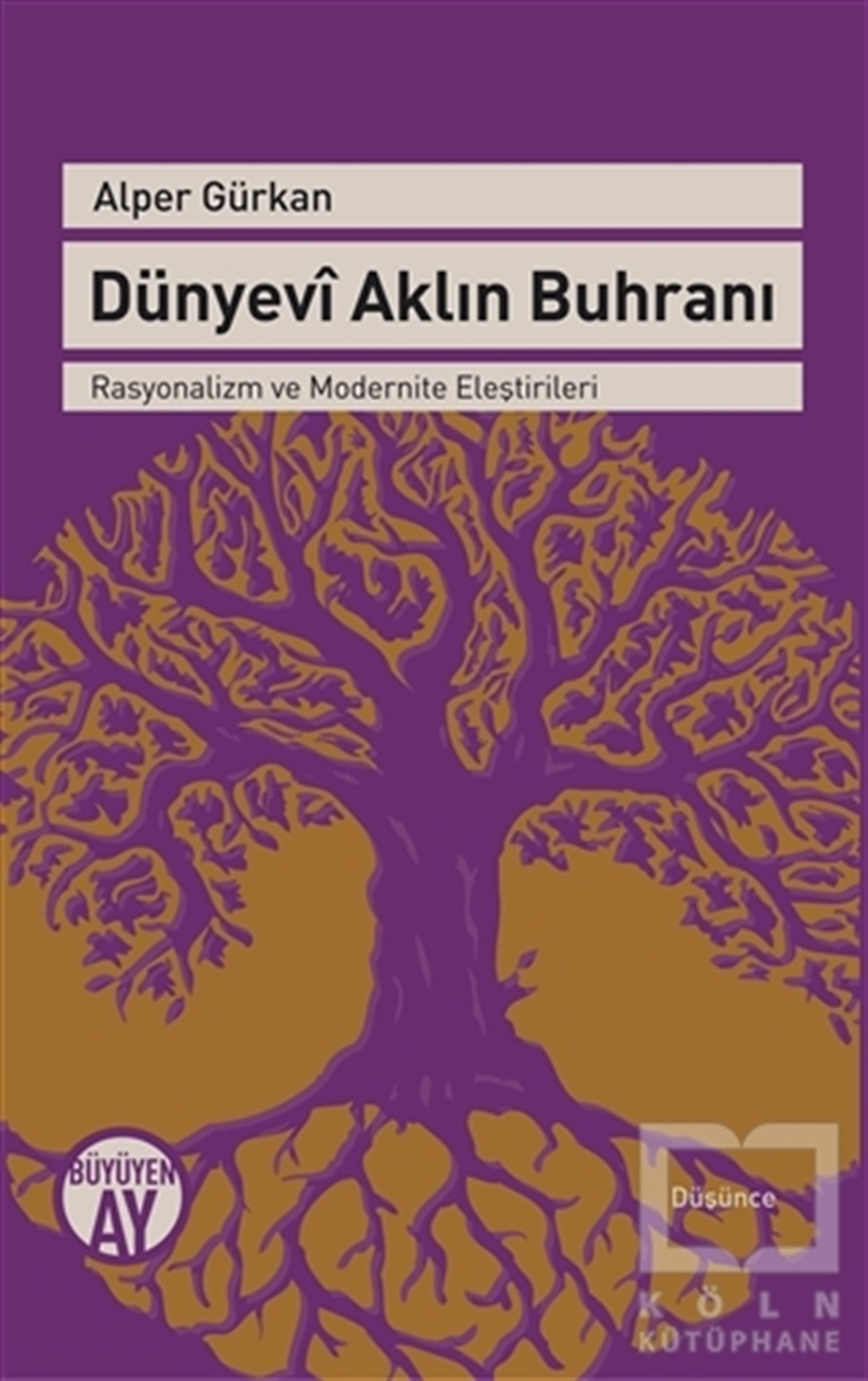 Alper GürkanDüşünceDünyevi Aklın Buhranı