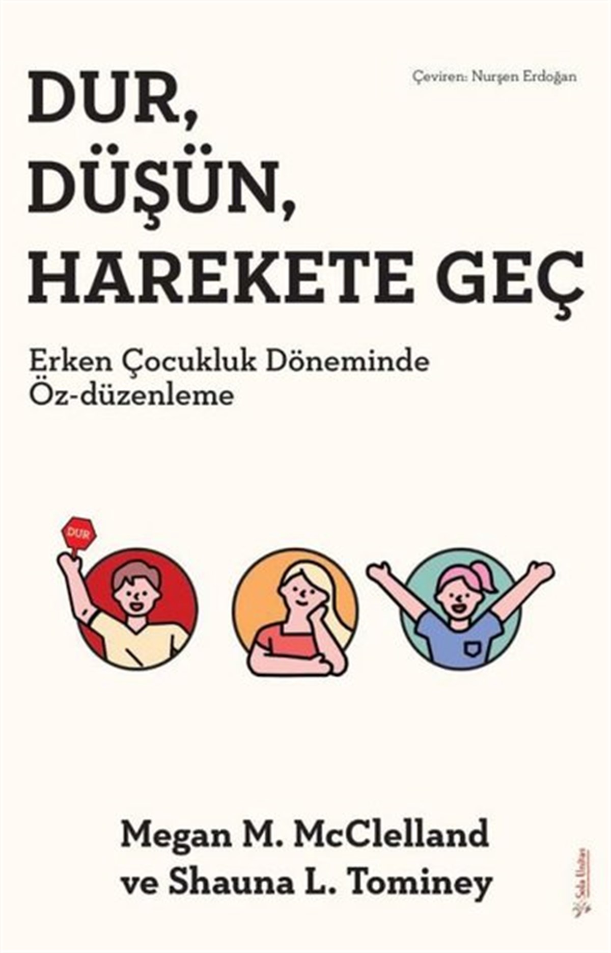 Megan M. McclellandÇocuk Gelisim KitaplariDur, Düşün, Harekete Geç