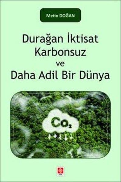 Metin DoğanEğitimDurağan İktisat Karbonsuz ve Daha Adil Bir Dünya