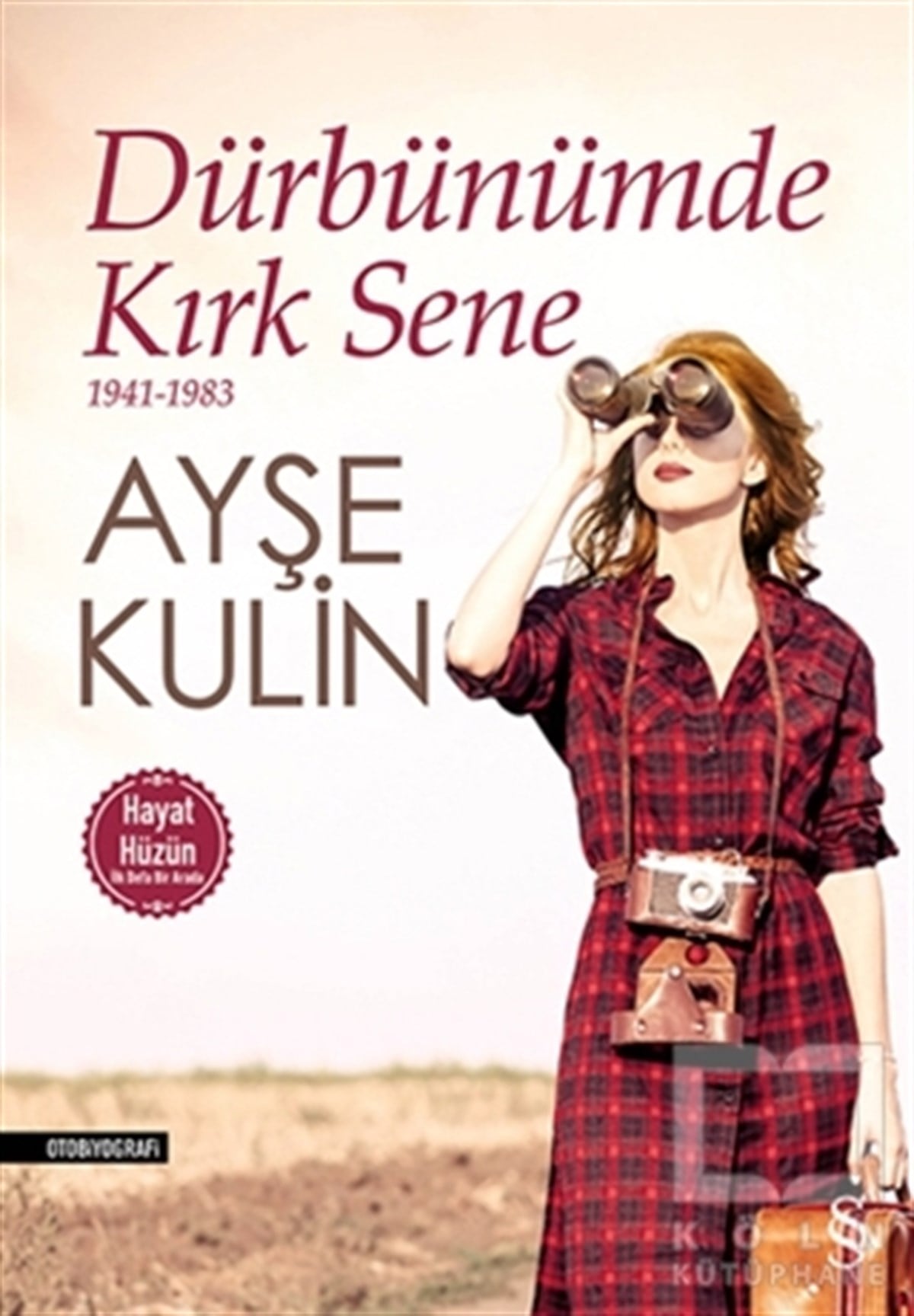 Ayşe KulinBiyografi-OtobiyogafiDürbünümde Kırk Sene