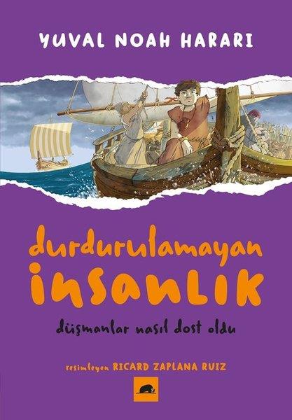 Yuval Noah HarariÇocuk Gençlik RomanlarıDurdurulamayan İnsanlık 3 - Düşmanlar Nasıl Dost Oldu