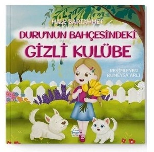 Hale SarıahmetEgitim Etkinlik KitaplariDuru'nun Bahçesindeki Gizli Kulübe