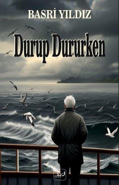 Basri YıldızTürk ŞiiriDurup Dururken