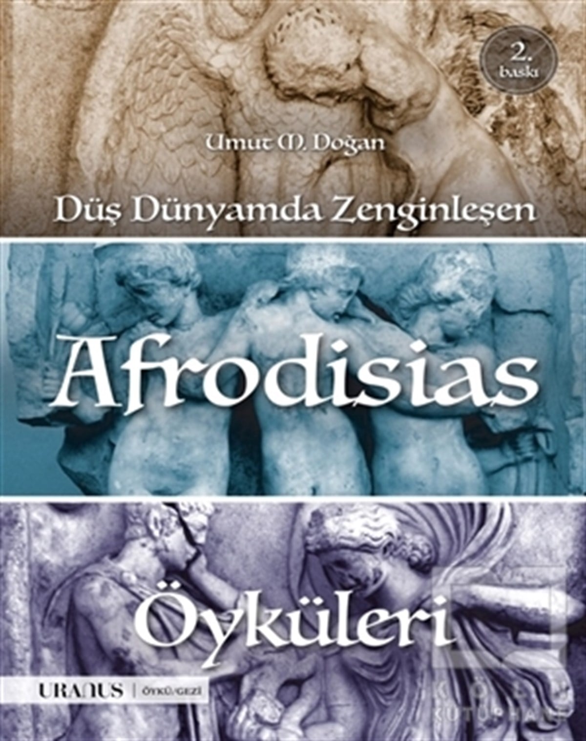 Umut M. DoğanÖyküDüş Dünyamda Zenginleşen Afrodisias Öyküleri