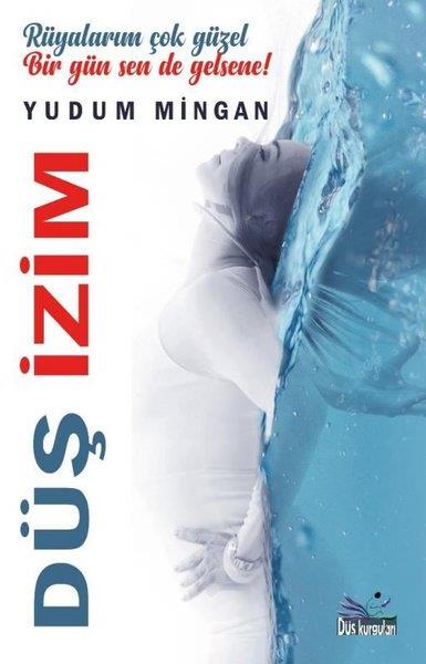 Yudum MinganTürk ŞiiriDüş İzim