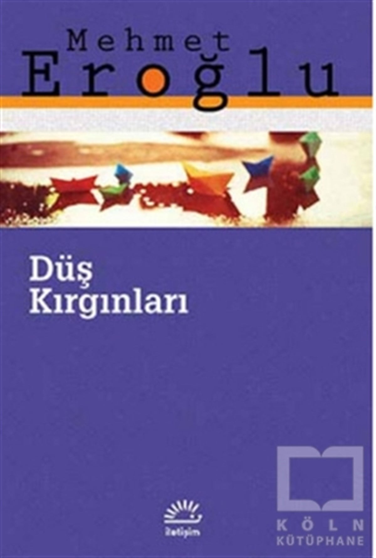 Mehmet EroğluTürk EdebiyatıDüş Kırgınları