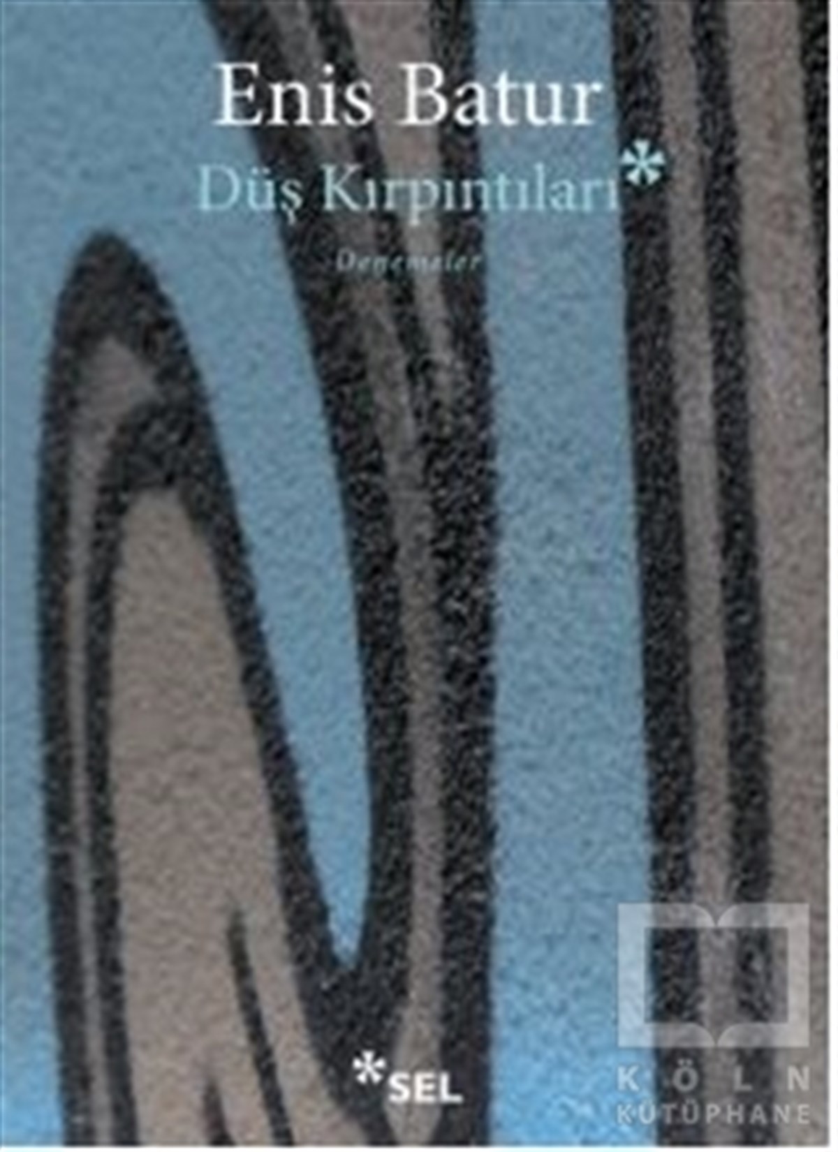 Enis BaturDenemeDüş Kırpıntıları