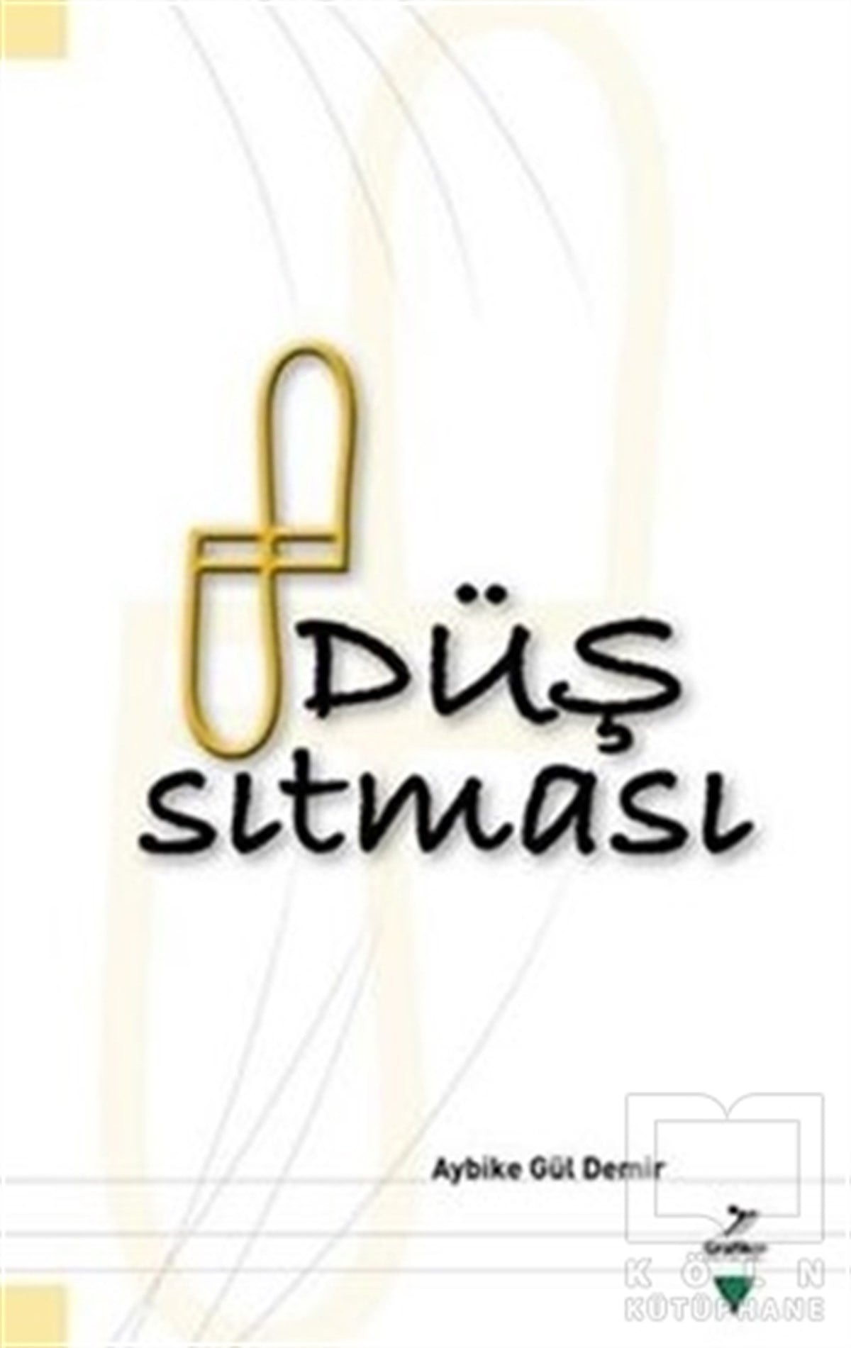 Aybike Gül DemirDenemeDüş Sıtması