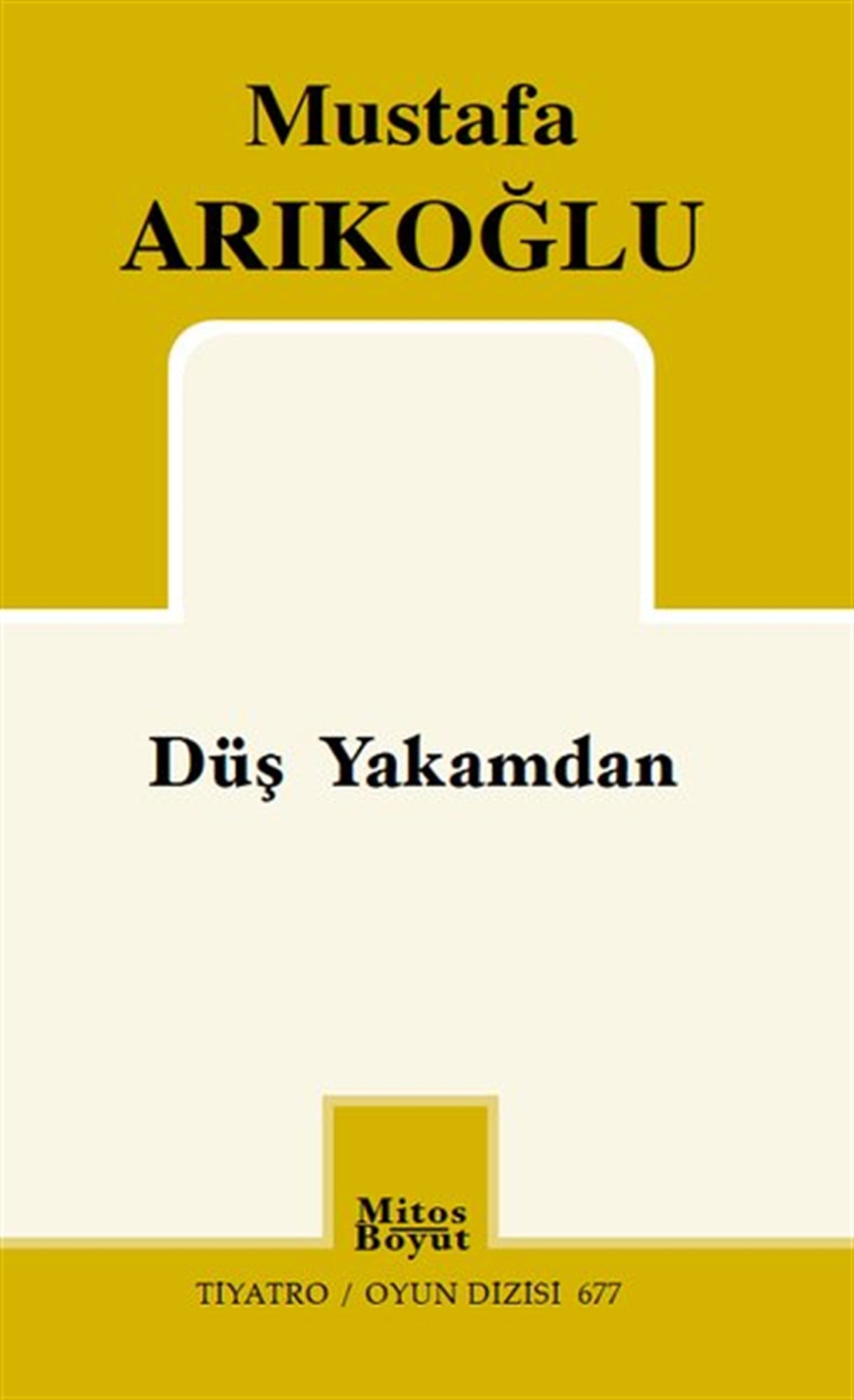 Mustafa ArıkoğluTürk OyunlarıDüş Yakamdan - Tiyatro Oyun Dizisi 677
