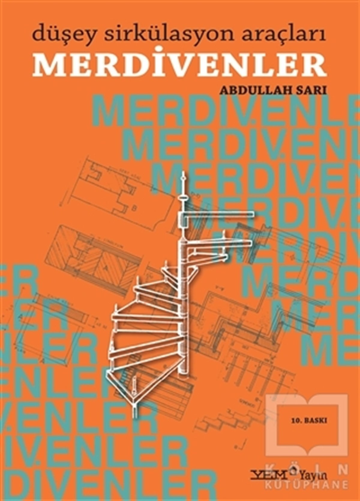 Abdullah SarıMimarlıkDüşey Sirkülasyon Araçları Merdivenler