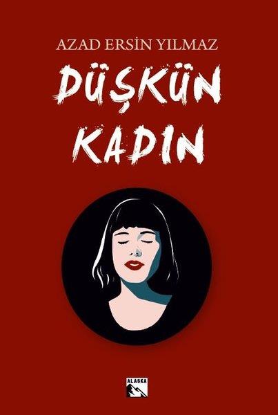 Azad Ersin YılmazTürkiye RomanDüşkün Kadın