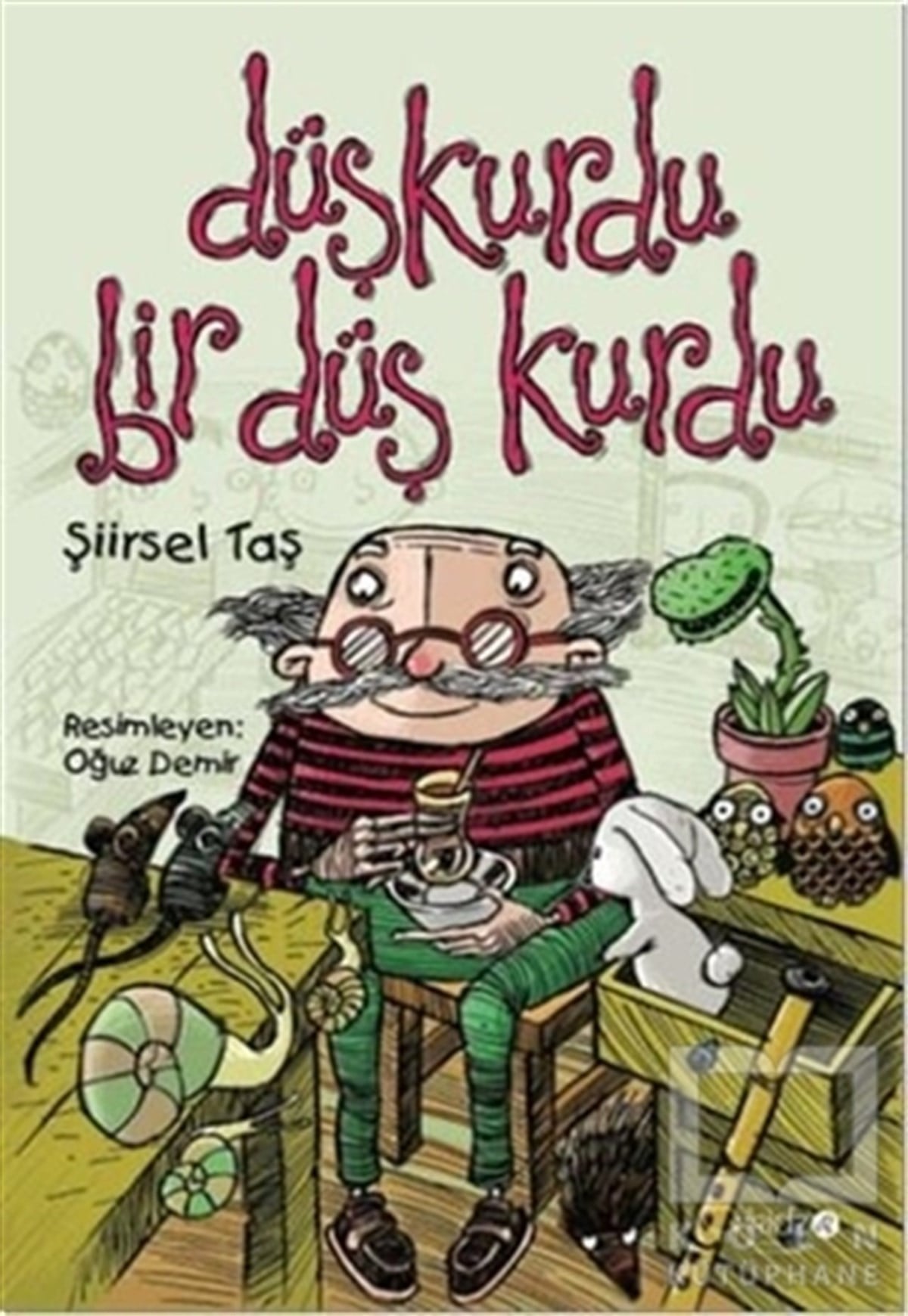 Şiirsel TaşRoman-ÖyküDüşkurdu Bir Düş Kurdu