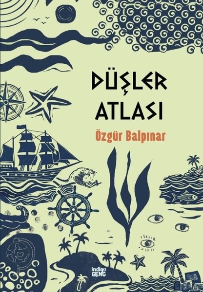 Özgür BalpınarÇocuk Gençlik RomanlarıDüşler Atlası