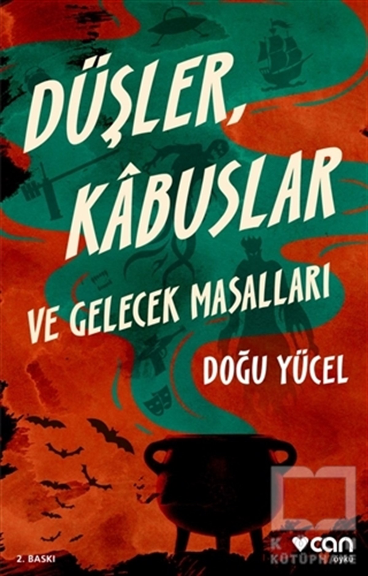 Doğu YücelRomanDüşler, Kabuslar ve Gelecek Masalları