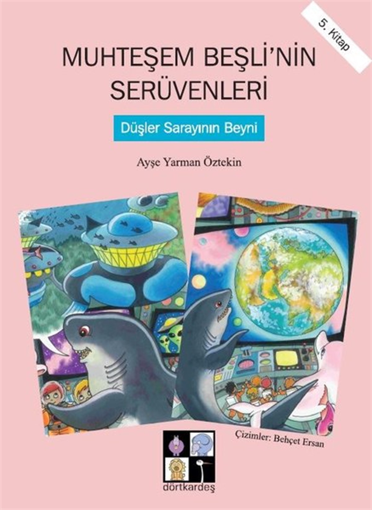 Ayşe Yarman ÖztekinEgitim Etkinlik KitaplariDüşler Sarayının Beyni-Muhteşem Beşli'nin Serüvenleri 5.Kitap