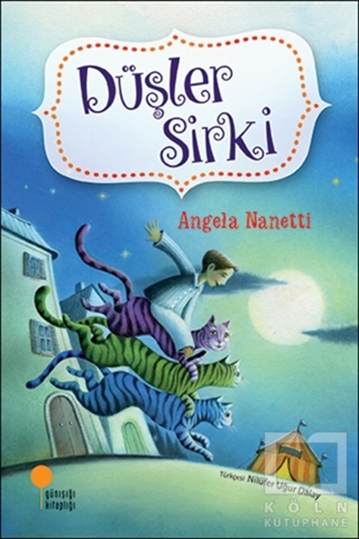 Angela NanettiRoman-ÖyküDüşler Sirki