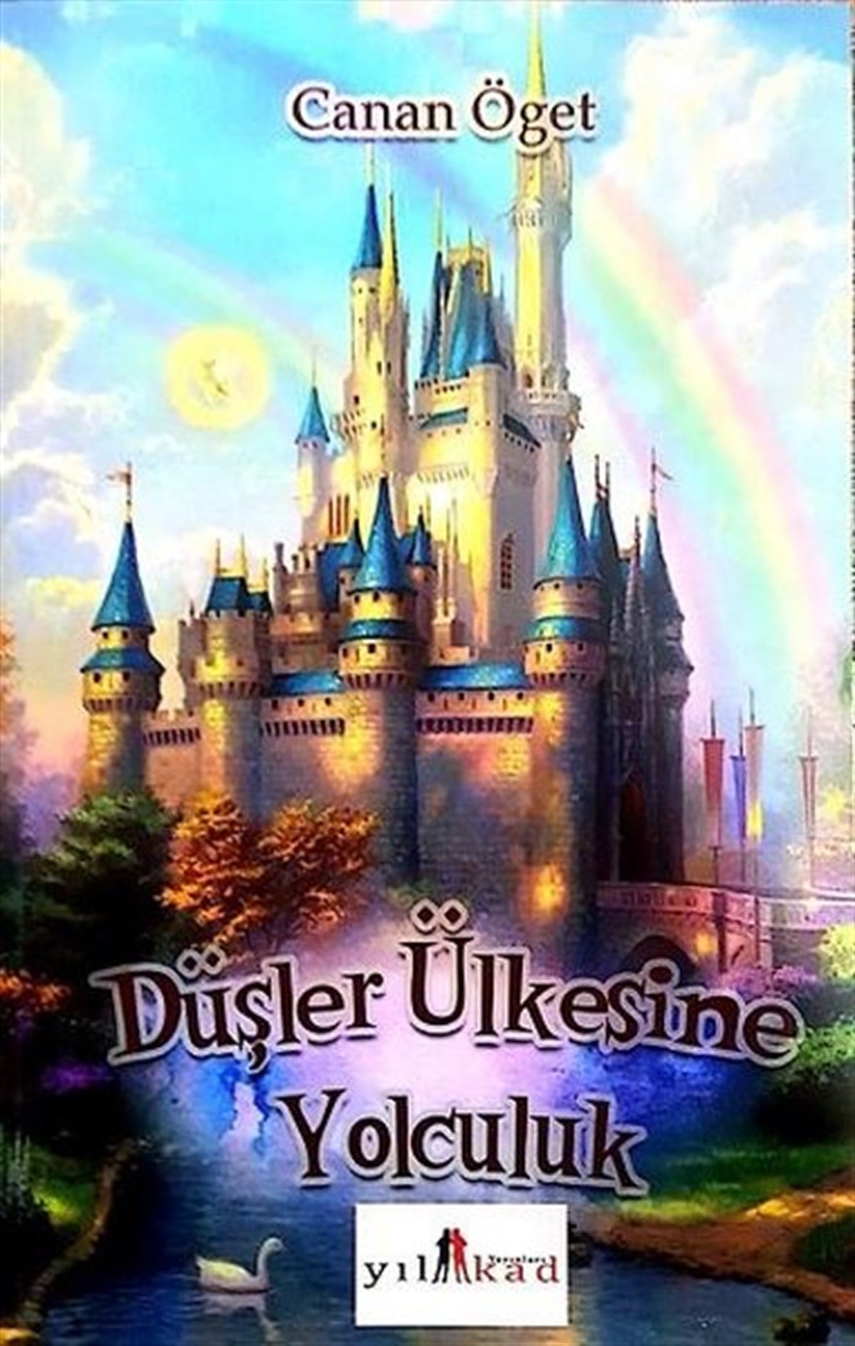 Canan ÖgetÇocuk Gençlik RomanlarıDüşler Ülkesine Yolculuk