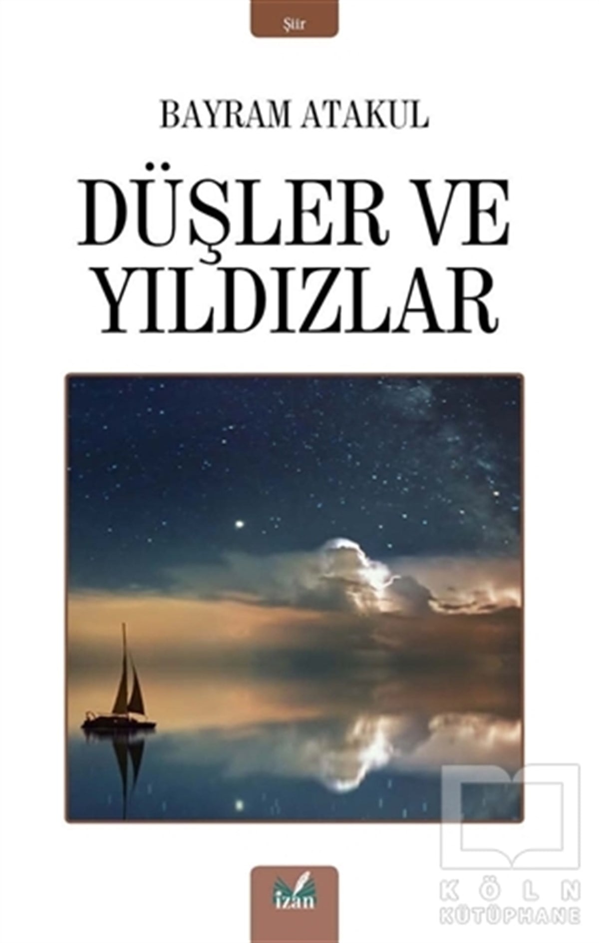 Bayram AtakulTürkçe Şiir KitaplarıDüşler ve Yıldızlar