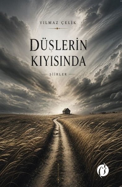Yılmaz ÇelikTürk ŞiiriDüşlerin Kıyısında