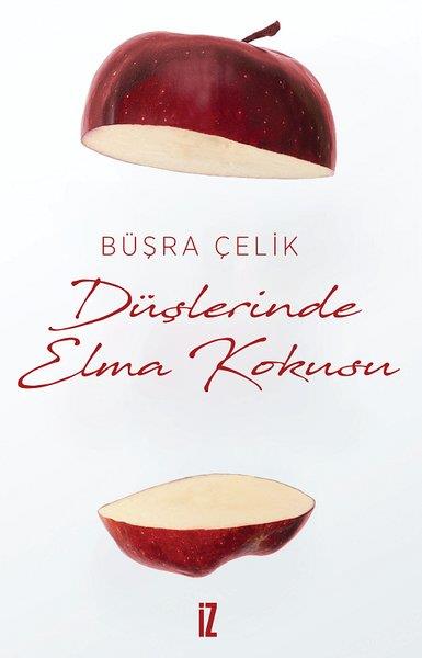 Büşra ÇelikTürkiye RomanDüşlerinde Elma Kokusu
