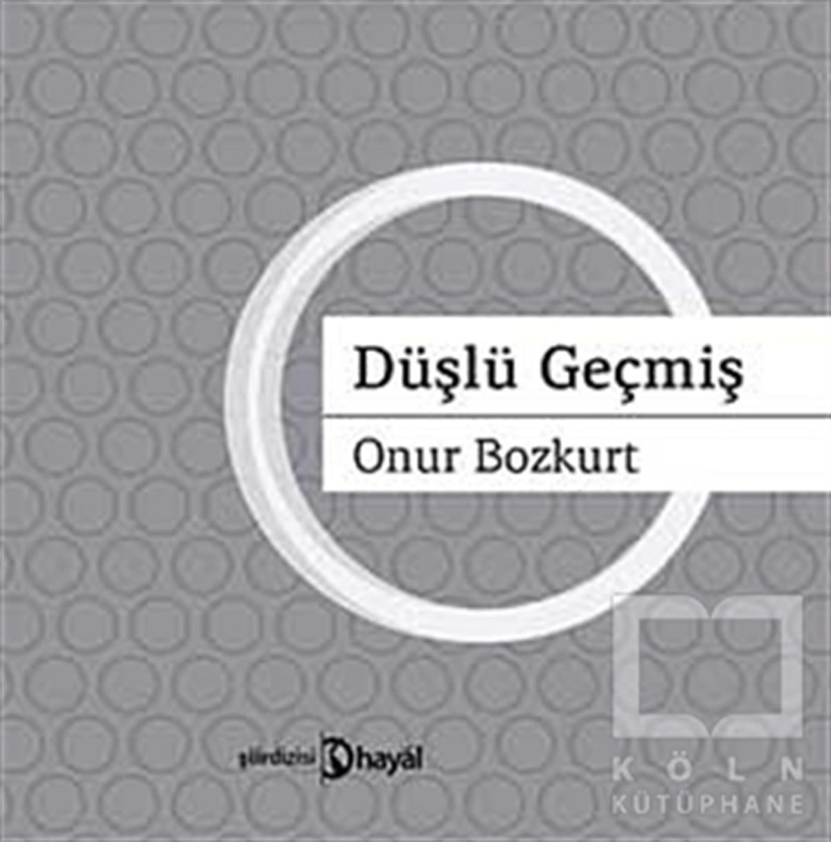 Onur BozkurtŞiirDüşlü Geçmiş