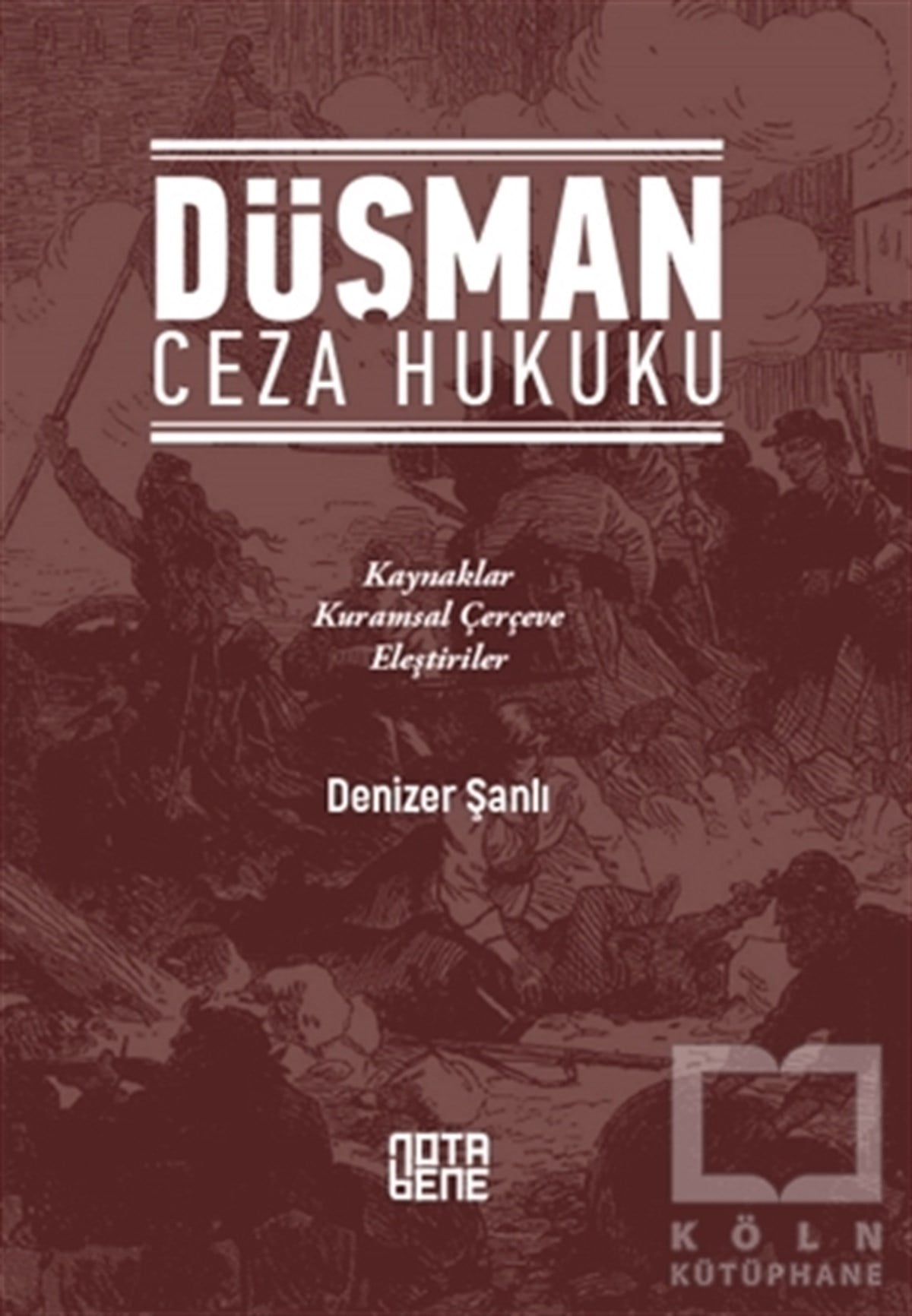 Denizer ŞanlıHukuk ÜzerineDüşman Ceza Hukuku