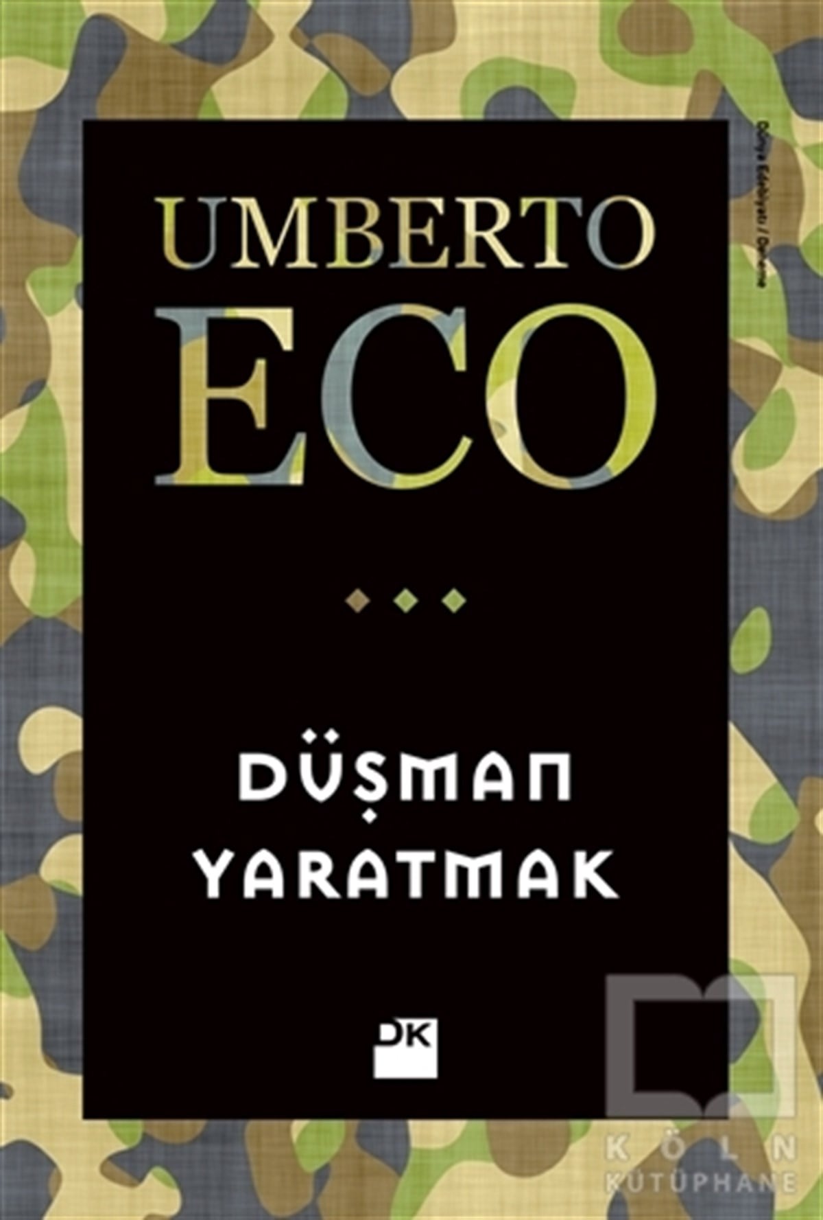 Umberto EcoDenemeDüşman Yaratmak
