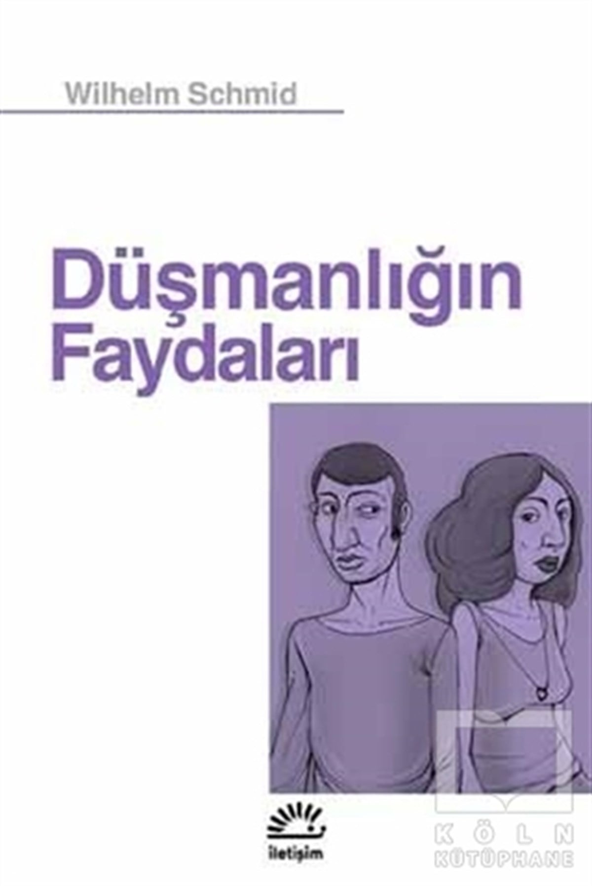 Wilhelm SchmidDiğer Ülke EdebiyatlarıDüşmanlığın Faydaları