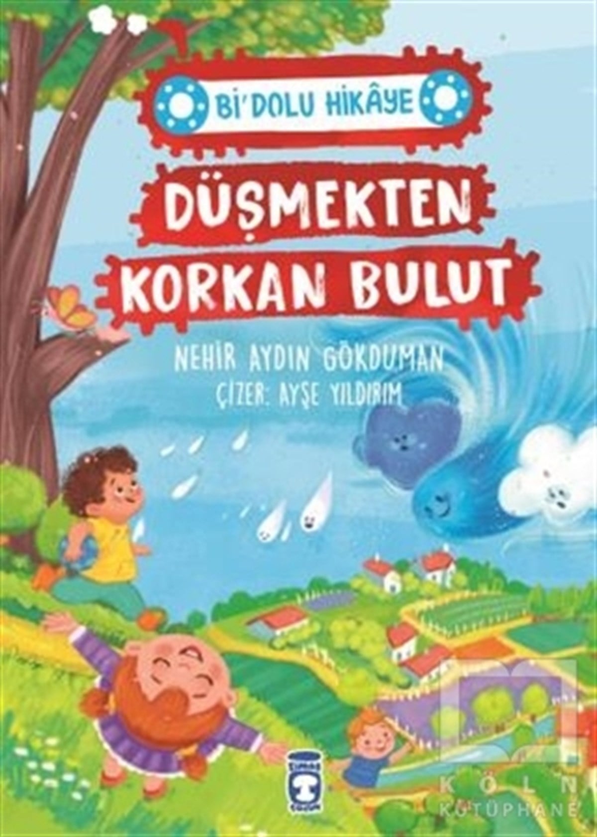 Nehir Aydın GökdumanÇocuk Hikaye KitaplarıDüşmekten Korkan Bulut - Bi' Dolu Hikaye