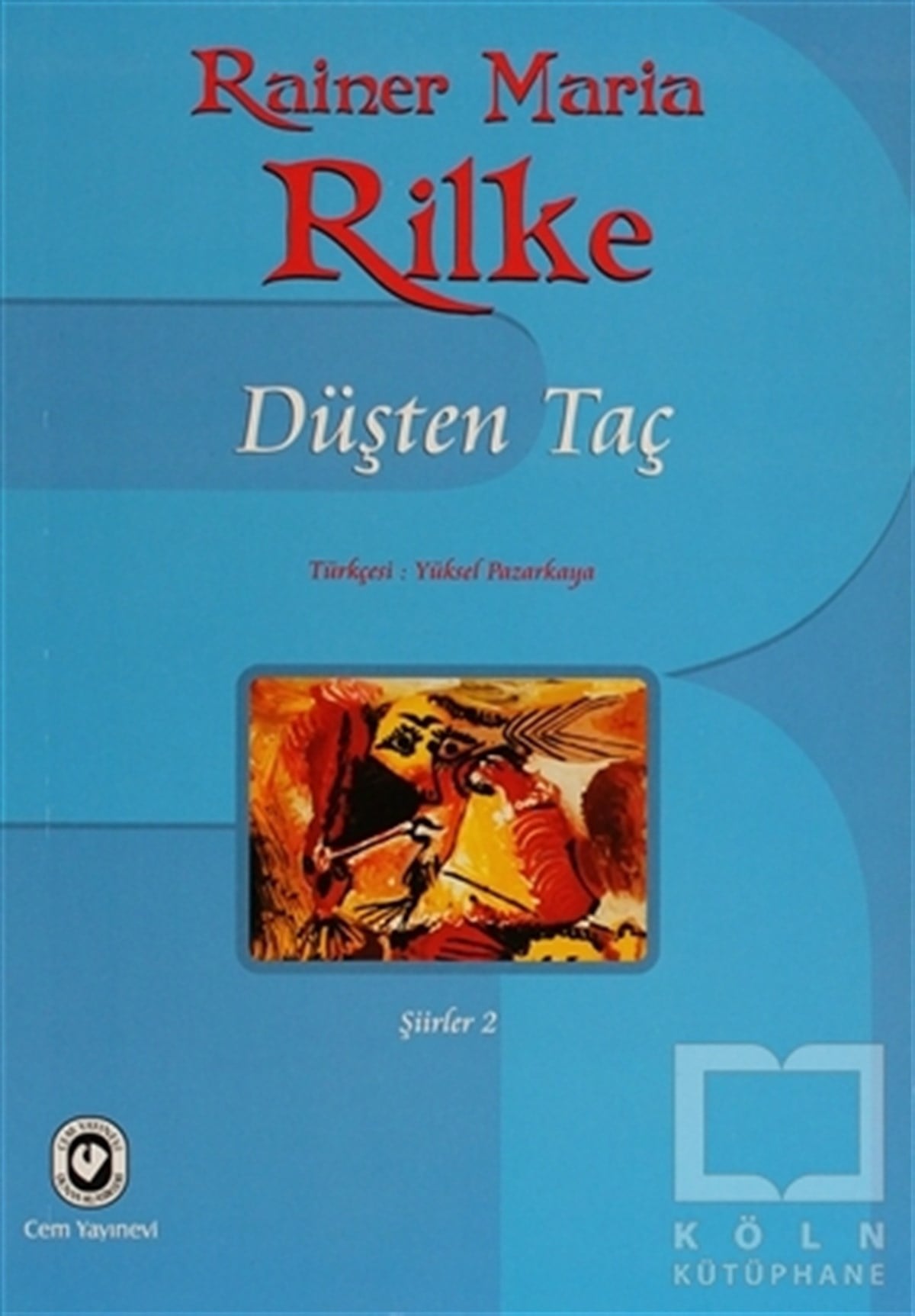 Rainer Maria RilkeŞiirDüşten Taç