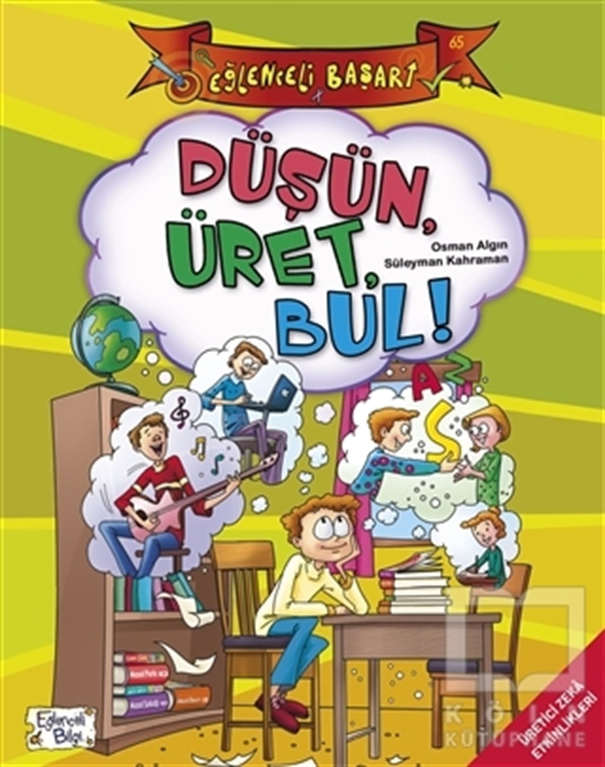 Osman AlgınZeka GelişimiDüşün Üret Bul! - Eğlenceli Başarı