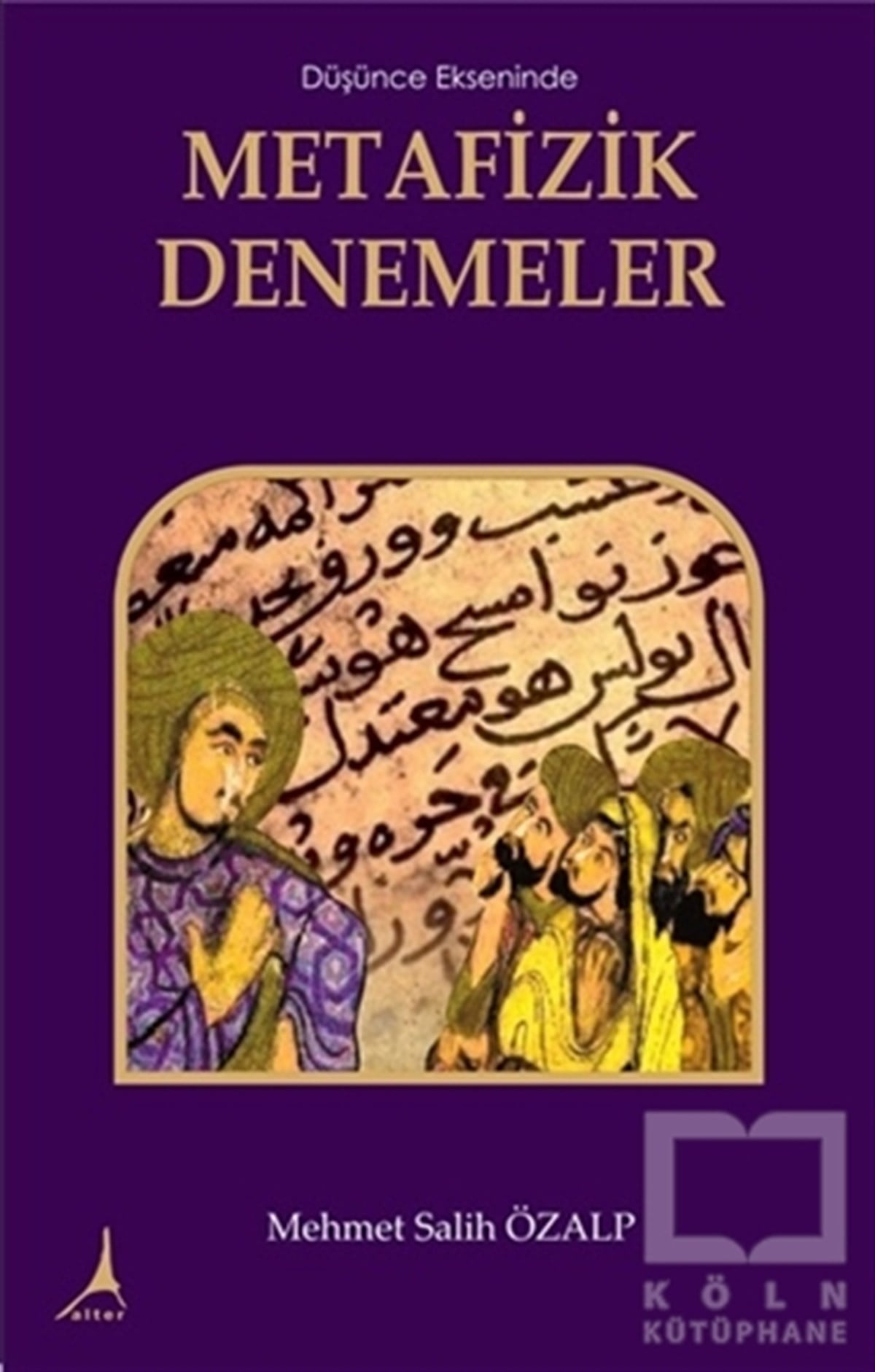 Mehmet Salih ÖzalpDin Felsefesi KitaplarıDüşünce Ekseninde Metafizik Denemeler