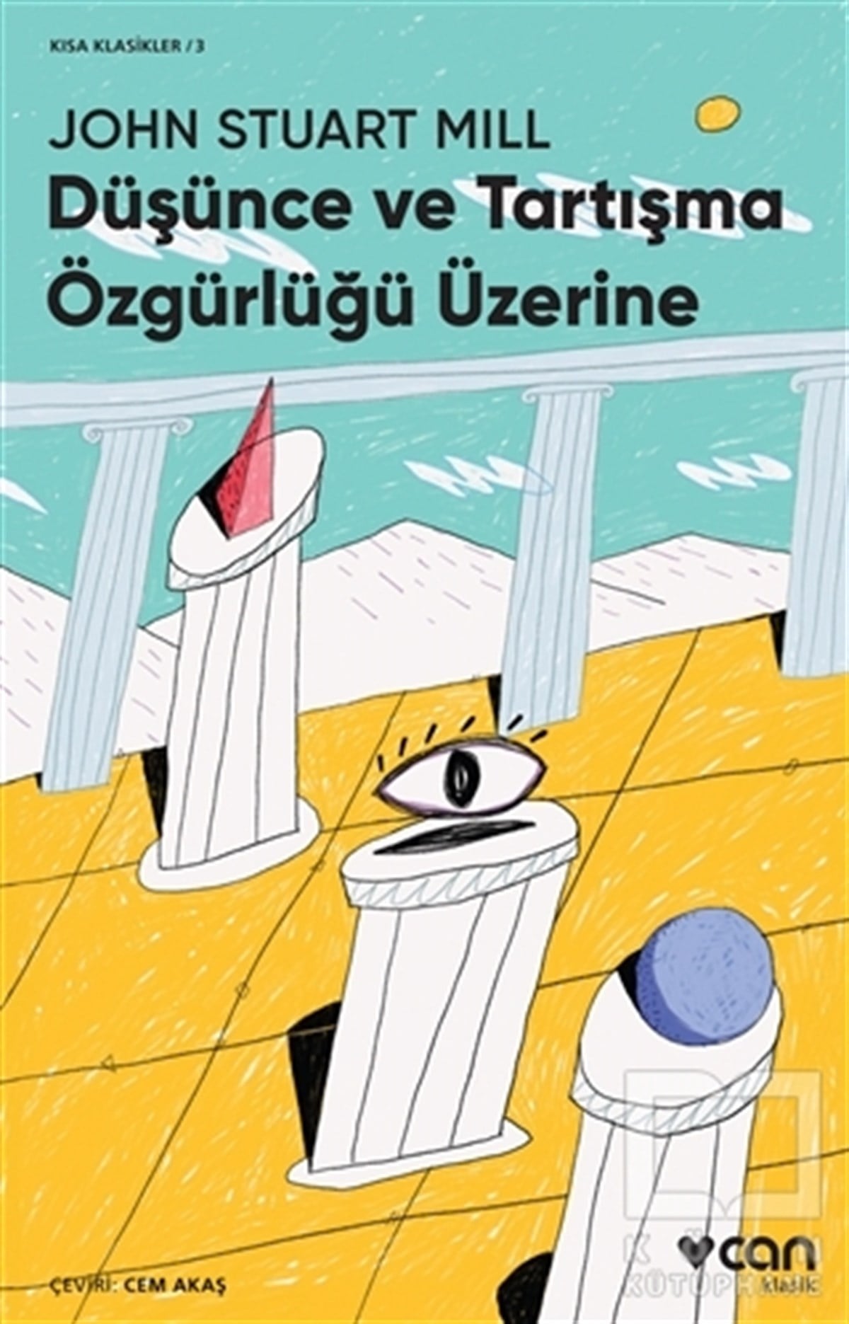 John Stuart MillAnlatıDüşünce ve Tartışma Özgürlüğü Üzerine