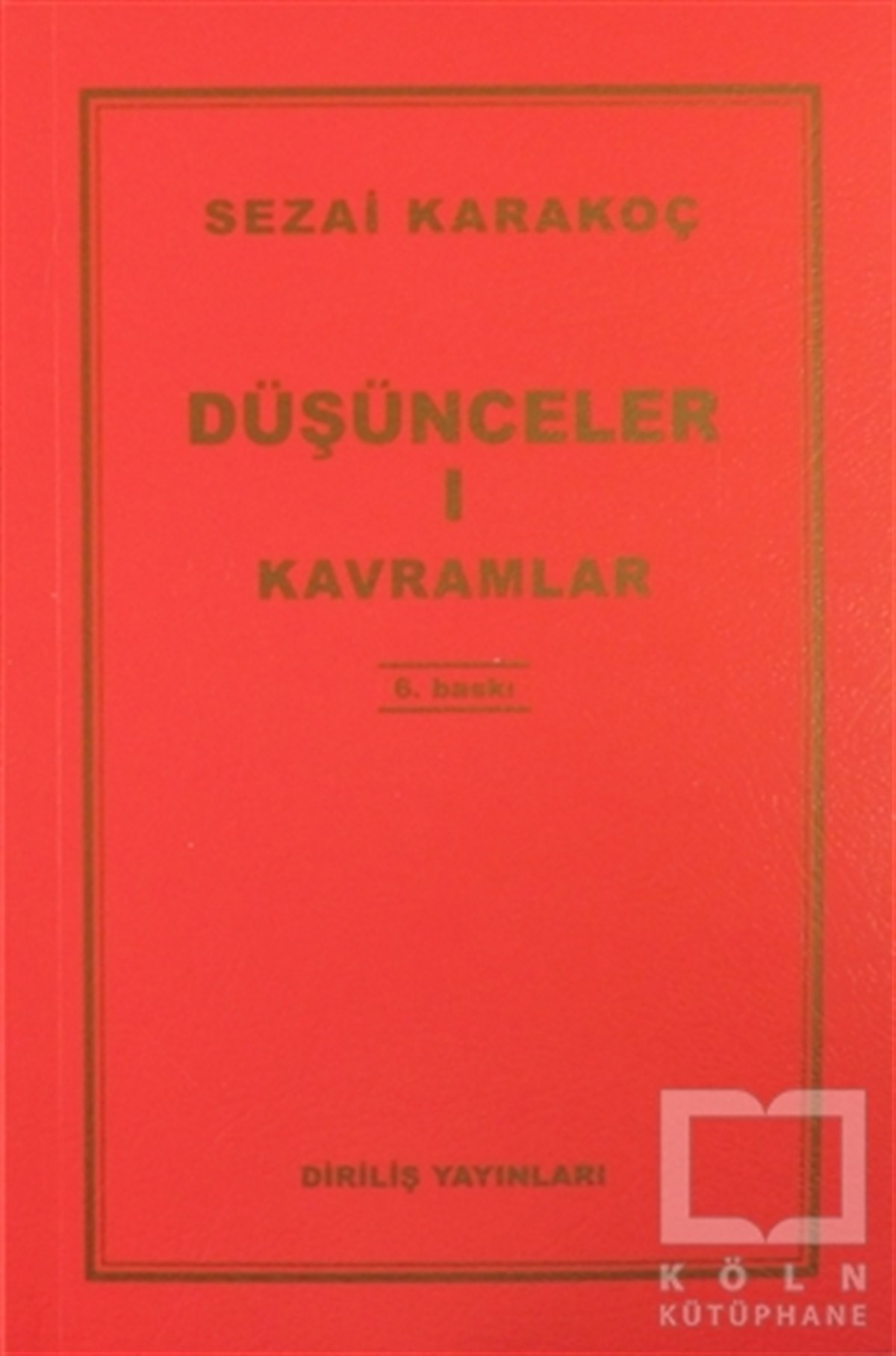 Sezai KarakoçTasavvuf - Mezhepler - TarikatlarDüşünceler-1 Kavramlar