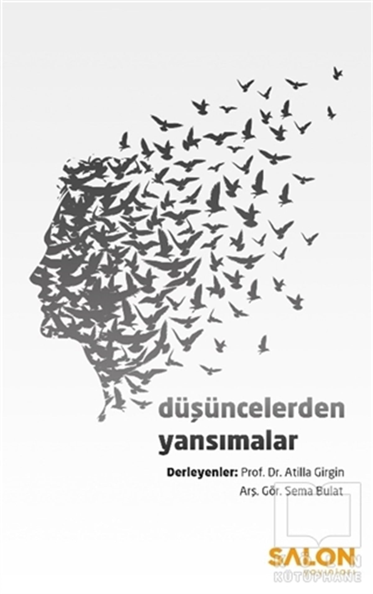 Atilla GirginDerlemeDüşüncelerden Yansımalar