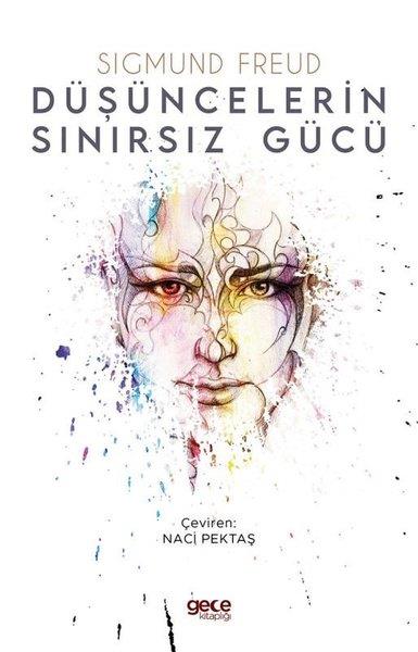 Sigmund FreudFelsefe BilimiDüşüncelerin Sınırsız Gücü