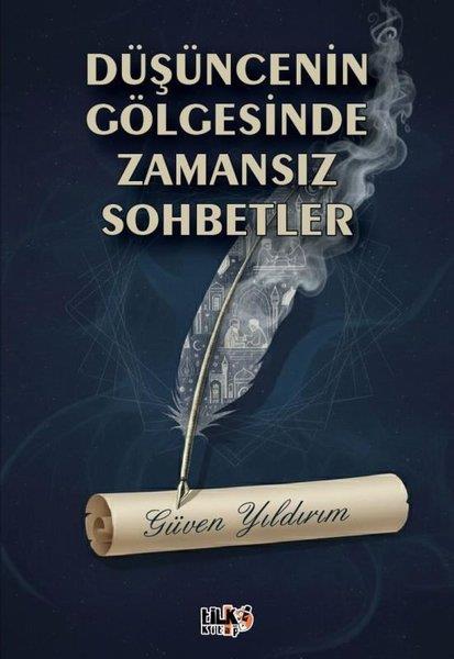 Güven YıldırımDeneme KitaplarıDüşüncenin Gölgesinde Zamansız Sohbetler