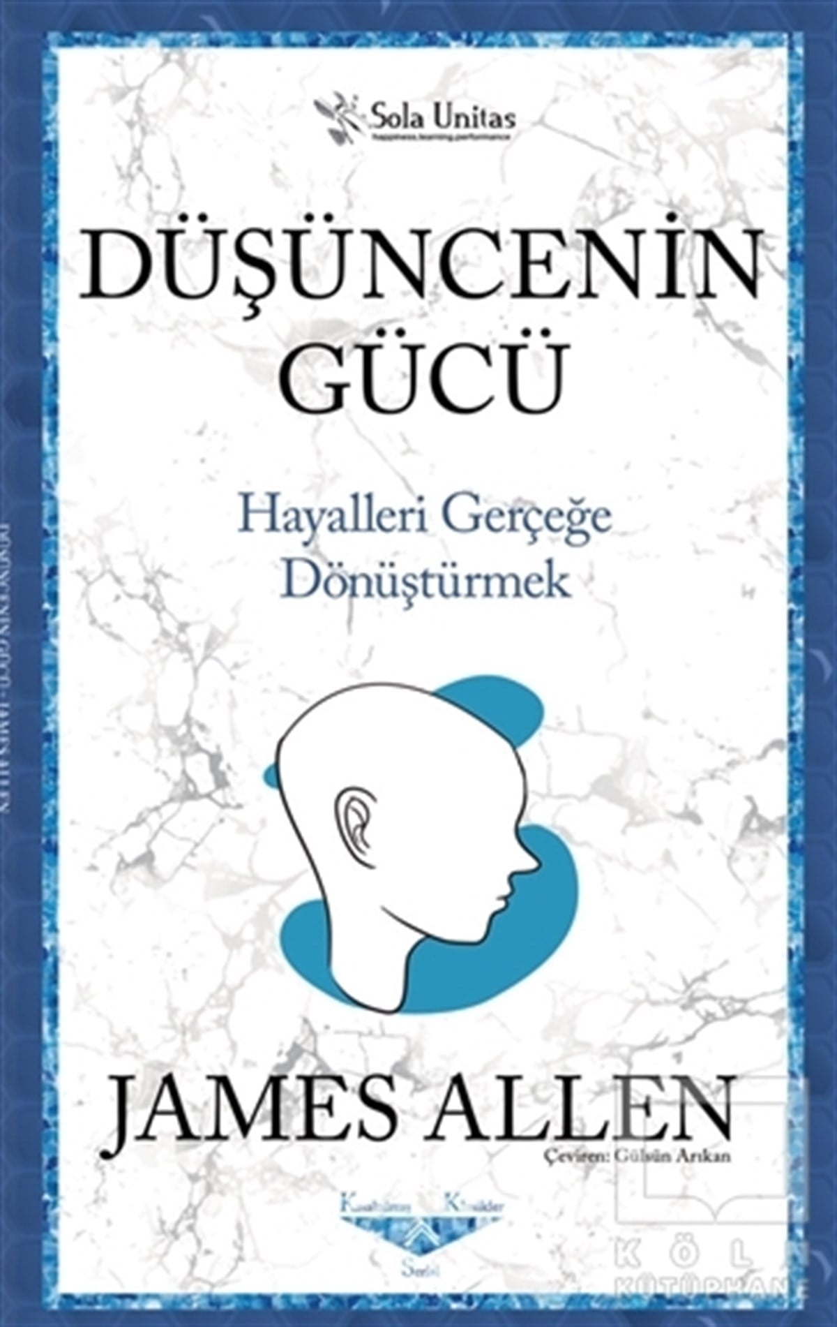 James AllenKişisel Gelişim KitaplarıDüşüncenin Gücü - Kısaltılmış Klasikler Serisi