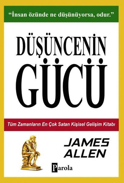 James AllenKişisel Gelişim KitaplarıDüşüncenin Gücü - Tüm Zamanların En Çok Satan Kişisel Gelişim Kitabı