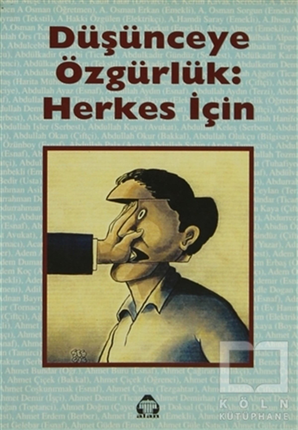 Şanar YurdatapanHukuk ÜzerineDüşünceye Özgürlük: Herkes İçin